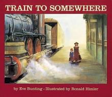 Train to Somewhere di Eve Bunting edito da TURTLEBACK BOOKS