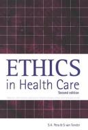 Ethics In Health Care di S. van Tonder, S.A. Pera edito da Juta & Company Ltd