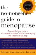 No-Nonsense Guide to Menopause di Barbara Seaman, Laura Eldridge edito da Simon & Schuster