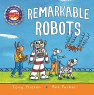 Amazing Machines: Remarkable Robots di Tony Mitton edito da KINGFISHER