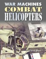 Combat Helicopters di David West edito da CRABTREE PUB