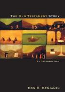 The Old Testament Story di Don Benjamin edito da Fortress Press