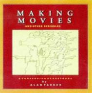 Making Movies di Alan Parker edito da British Film Institute