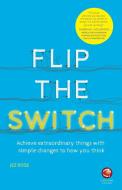 Flip the Switch di Jez Rose edito da John Wiley and Sons Ltd