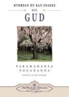 Hvordan Du Kan Snakke Med Gud (How You Can Talk with God - Norwegian) di Paramahansa Yogananda edito da SELF REALIZATION FELLOWSHIP