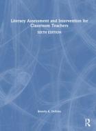 Literacy Assessment And Intervention For Classroom Teachers di Beverly A. DeVries edito da Taylor & Francis Ltd