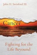 Cancer di John H Swinford edito da Self-Help
