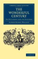 The Wonderful Century di Alfred Russell Wallace edito da Cambridge University Press