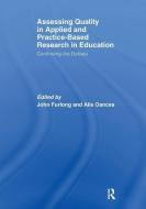 Assessing quality in applied and practice-based research in education. edito da Taylor & Francis Ltd