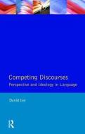 Competing Discourses di David Lee edito da Taylor & Francis Ltd
