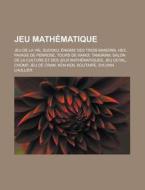 Jeu Math Matique: Jeu De La Vie, Sudoku, di Livres Groupe edito da Books LLC, Wiki Series