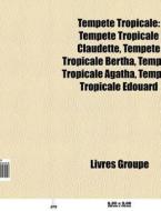 Temp Te Tropicale: Temp Te Tropicale Cla di Livres Groupe edito da Books LLC, Wiki Series