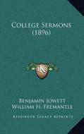 College Sermons (1896) di Benjamin Jowett edito da Kessinger Publishing
