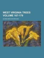 West Virginia Trees Volume 167-179 di Alonzo Beecher Brooks edito da Theclassics.us