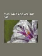 The Living Age Volume 148 di Books Group edito da Rarebooksclub.com