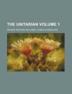 The Unitarian Volume 1 di Brooke Herford edito da Rarebooksclub.com