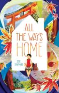 All the Ways Home di Elsie Chapman edito da Feiwel and Friends
