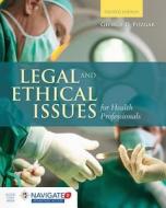 Legal and Ethical Issues for Health Professionals di George D. Pozgar edito da Jones and Bartlett