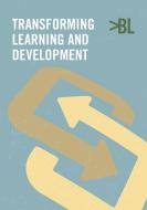 Transforming learning and development di Clive Shepherd edito da Lulu.com