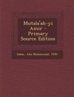 Mutala'ah-Yi Amir di Abu Muhammad Sahar edito da Nabu Press