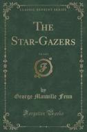The Star-gazers, Vol. 3 Of 3 (classic Reprint) di George Manville Fenn edito da Forgotten Books