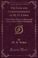 The Life And Correspondence Of M. G. Lewis, Vol. 2 Of 2 di M G Lewis edito da Forgotten Books