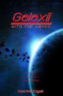Galaxii - Into The Abyss di Christina Engela edito da Lulu.com