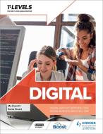 Digital T Level: Digital Support Services And Digital Business Services (Core) di Sonia Stuart, Maureen Everett edito da Hodder Education