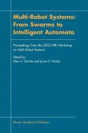 Multi-Robot Systems: From Swarms to Intelligent Automata di Alan C. Schultz edito da Springer Netherlands