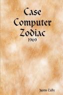 Case Computer Zodiac di Justin Tully edito da Lulu.com