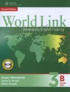 World Link 3: Combo Split B With Student Cd-rom di Susan Stempleski, James Morgan, Nancy Douglas edito da Cengage Learning, Inc