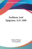 Emblems and Epigrams, A.D. 1600 di Francis Thynne edito da Kessinger Publishing