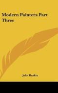 Modern Painters Part Three di John Ruskin edito da Kessinger Publishing