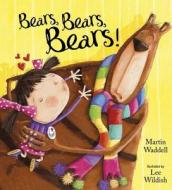 Bears, Bears, Bears di Martin Waddell edito da Hachette Children's Group