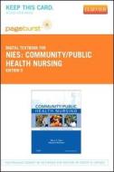 Community/Public Health Nursing - Pageburst E-Book on Vitalsource (Retail Access Card): Promoting the Health of Populations di Mary A. Nies, Melanie McEwen edito da W.B. Saunders Company