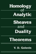 Homology of Analytic Sheaves and Duality Theorems di V. D. Golovin edito da Springer US