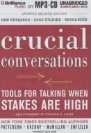 Crucial Conversations: Tools for Talking When Stakes Are High di Kerry Patterson, Joseph Grenny, Ron McMillan edito da Brilliance Audio