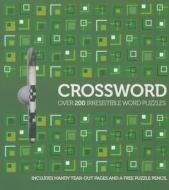 Crossword: Over 200 Irresistible Word Puzzles [With Pencil] edito da Parragon Publishing