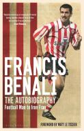 Francis Benali: The Autobiography di Francis Benali edito da Bloomsbury Publishing PLC
