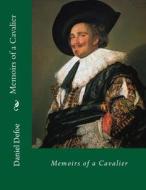Memoirs of a Cavalier di Daniel Defoe edito da Createspace