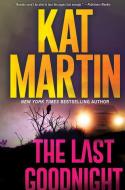 The Last Goodnight di Kat Martin edito da KENSINGTON PUB CORP