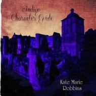 Indigo Character Guide (Companion Guide to Indigo) di Kate Marie Robbins edito da Createspace