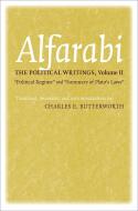The Political Writings: "political Regime" and "summary of Plato's Laws" di Alfarabi edito da CORNELL UNIV PR