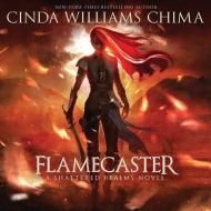 Flamecaster: A Shattered Realms Novel di Cinda Williams Chima edito da HarperCollins (Blackstone)