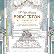 The Unofficial Bridgerton Coloring Book di Sara Richard edito da Adams Media Corporation