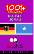 1001+ Ubungen Deutsch - Somali di Gilad Soffer edito da Createspace