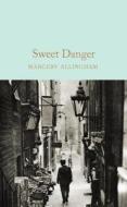 Sweet Danger di Margery Allingham edito da Pan Macmillan