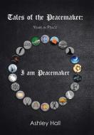 Tales of the Peacemaker di Ashley Hall edito da Xlibris