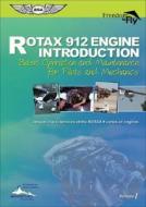 Rotax 912 Engine Introduction di Paul Hamilton edito da Aviation Supplies & Academics Inc