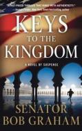 Keys to the Kingdom di Bob Graham edito da CDS Books